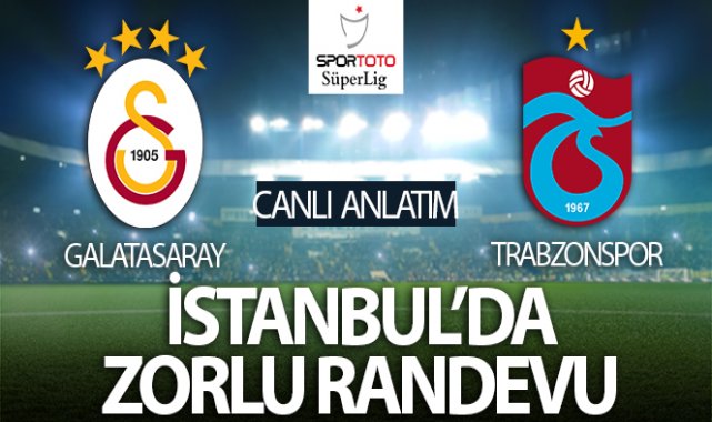 Galatasaray Trabzonspor Maç Anlatımı