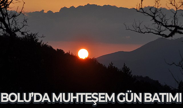 Bolu’nun yüksek kesimlerinde kartpostallık gün batımı