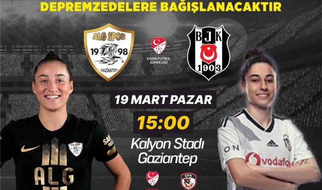 Gaziantep ALG Spor, TFF Kadınlar Süper Ligi A Grubu 18. haftasında Beşiktaş...