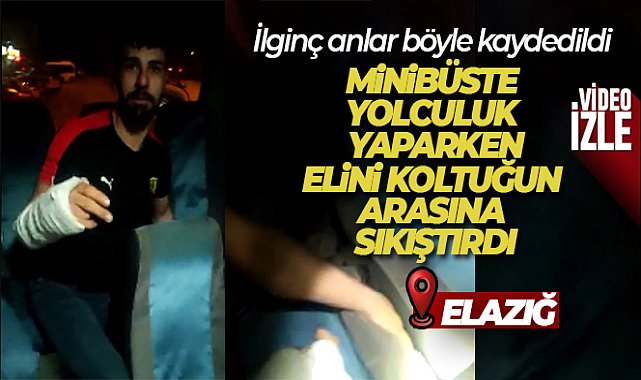 Minibüste yolculuk yaparken elini koltuğun arasına sıkıştırdı
