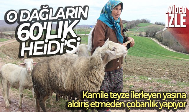O dağların 60’lık Heidi’si