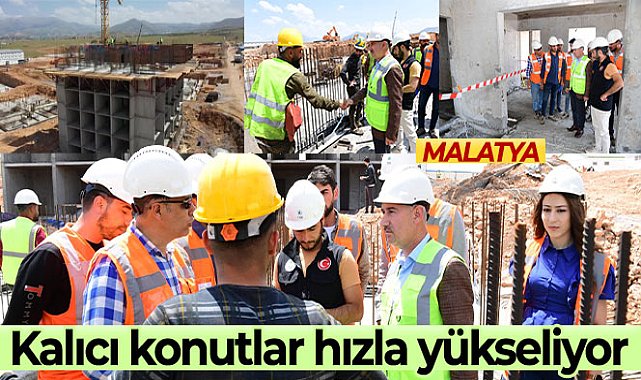 Malatya’da kalıcı konutlar hızla yükseliyor