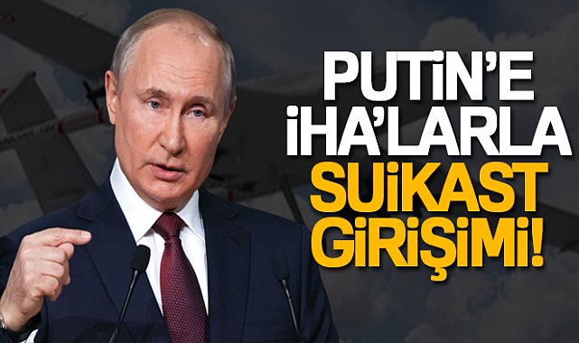 Rusya: 'Ukrayna, İHA'larla Kremlin'i hedef aldı'