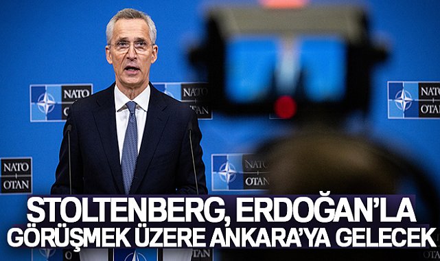Stoltenberg, Erdoğan'la görüşmek üzere Ankara'ya gelecek