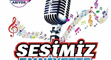 'Sesimiz Emniyette' ses yarışması başladı