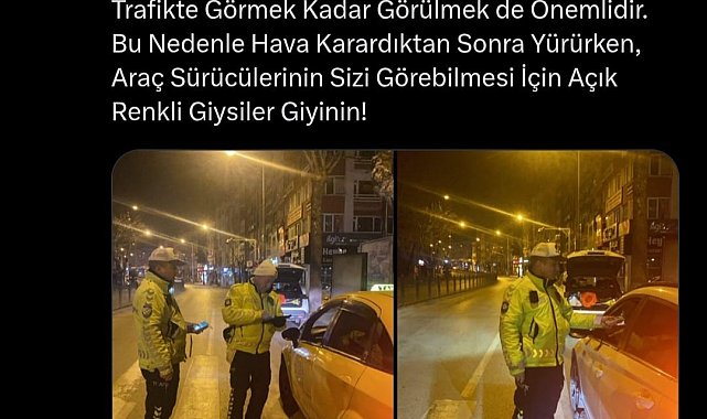 Amasya Emniyet Müdürlüğü: "Hava karardıktan sonra açık renkli giysiler giyinin"