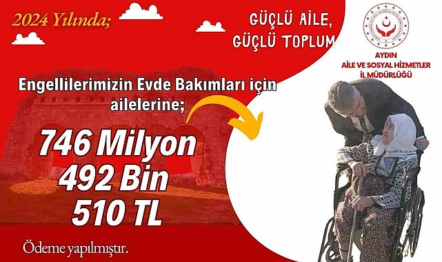 Aydın'da 1 yılda 746 milyon liralık engelli desteği yapıldı
