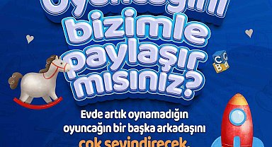 Denizli Büyükşehirden 'Oyuncağını bizimle paylaşır mısın' projesi