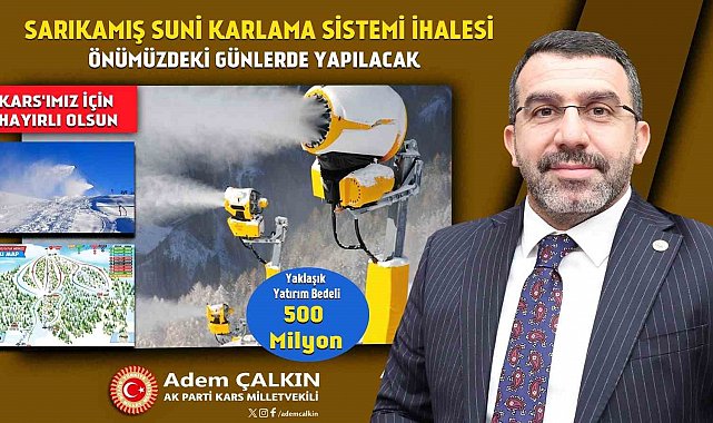 Adem Çalkın'dan Sarıkamış'a Suni Karlama Tesisi Müjdesi