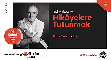 Yazar Tarık Tufan Sakarya'da kültür sanat dostlarıyla buluşuyor