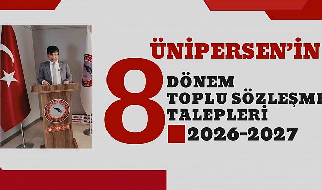 ÜNİPERSEN 2026-2027 Toplu Sözleşme taleplerini açıkladı