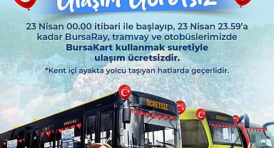 23 Nisan'da toplu ulaşım ücretsiz
