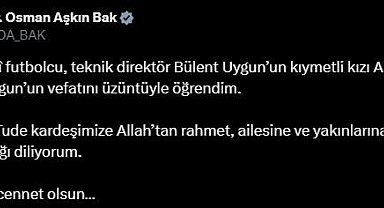 Bakan Bak'tan, Bülent Uygun'un kızı için taziye mesajı