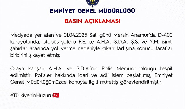 EGM, Mersin'de yol verme tartışmasına karışan polisler hakkında işlem başlatıldığını açıkladı