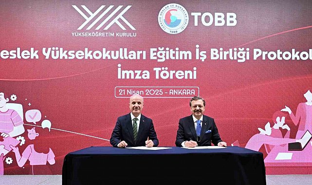 Mesleki eğitimi güçlendirmek için TOBB ve YÖK'ten iş birliği