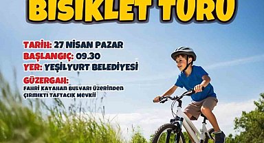 "Yeşilyurt'a Bahar Geldi" Bisiklet Turu 27 Nisan Pazar günü yapılacak