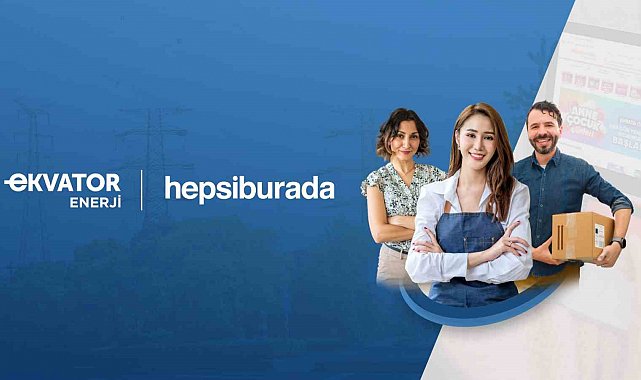 Ekvator Enerji'den Hepsiburada satıcılarına elektrikte indirim