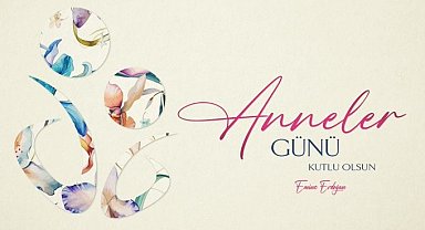 Emine Erdoğan'dan Anneler Günü mesajı