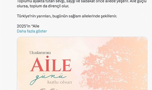 Emine Erdoğan'dan Uluslararası Aile Günü'ne ilişkin paylaşım: