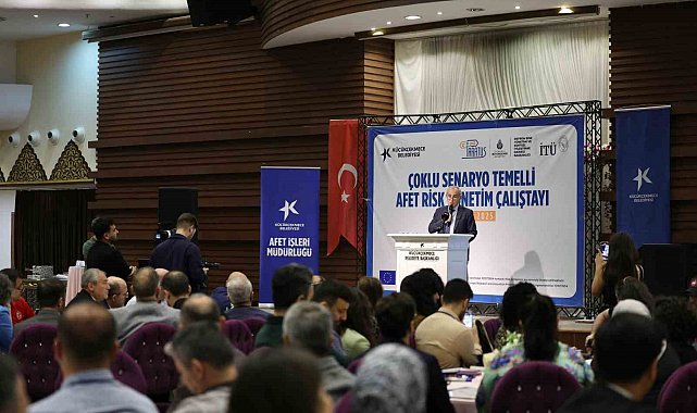 Küçükçekmece'de Çoklu Senaryo Temelli Afet Risk Yönetimi Çalıştayı yapıldı