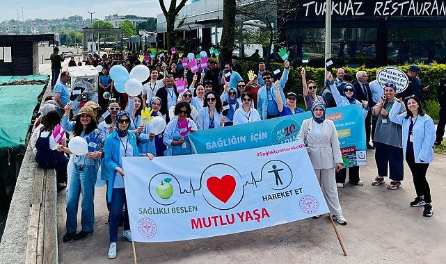 Sağlık için yürüdüler farkındalık oluşturdular