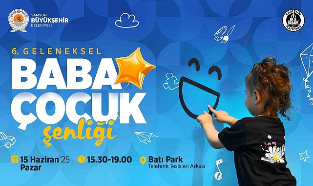 Babalar ve çocuklar, 6. Geleneksel Baba Çocuk Şenliği'nde buluşuyor