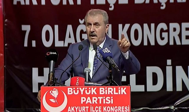 BBP Genel Başkanı Destici: "Terör örgütü ve uzantıları muhatap alınırsa ellerinin güçlenmesine yardım etmekten başka sonuç doğmayacak"