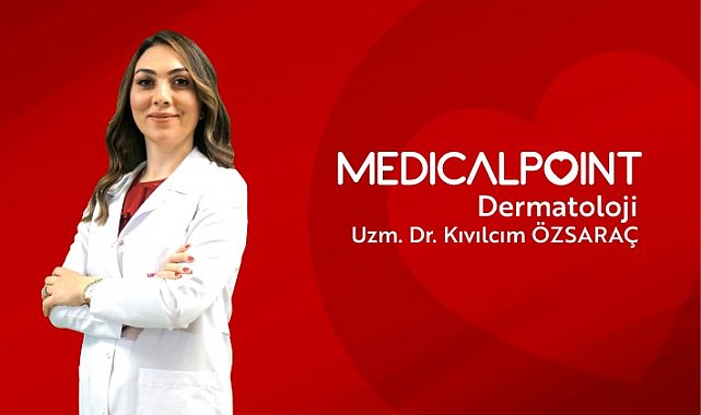 Dr. Özsaraç'tan kozmetik uygulamalar hankında bilgiler