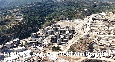 Samandağ Hıdırbey'de TOKİ afet konutları yükseliyor