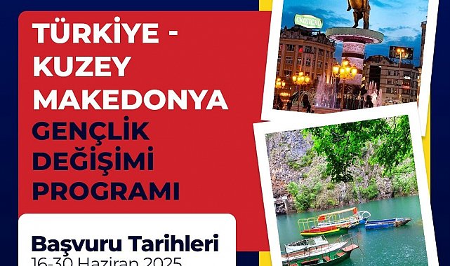 Türkiye - Kuzey Makedonya Gençlik Değişimi Programı başvuruları başladı