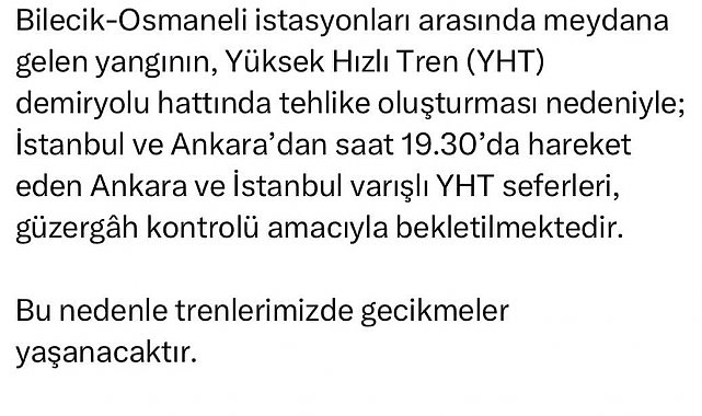 Bllecik'teki orman yangını hızlı tren seferlerini olumsuz etkiledi