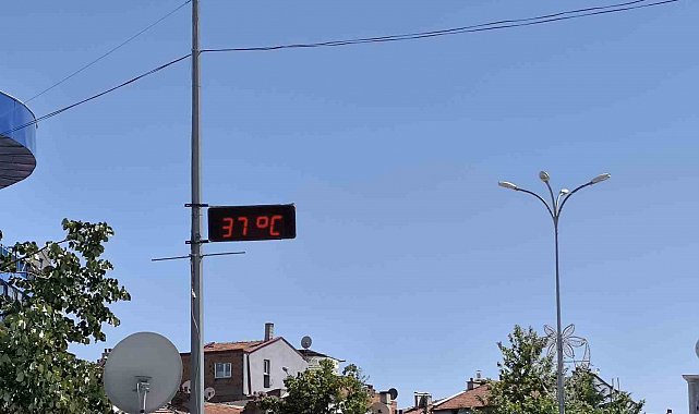 Bu ilçede termometreler 38 derecelere kadar çıktı