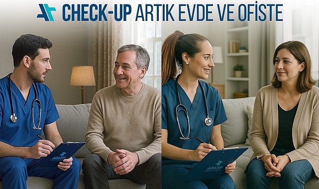 Evde ve ofiste check-up dönemi