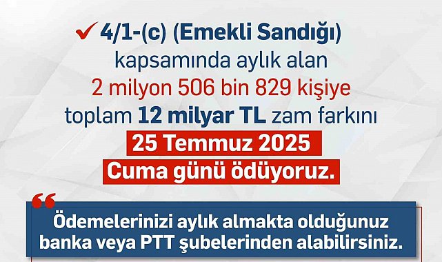 Memur emeklisinin aylıklarının zam farkı 25 Temmuz'da hesaplara yatacak
