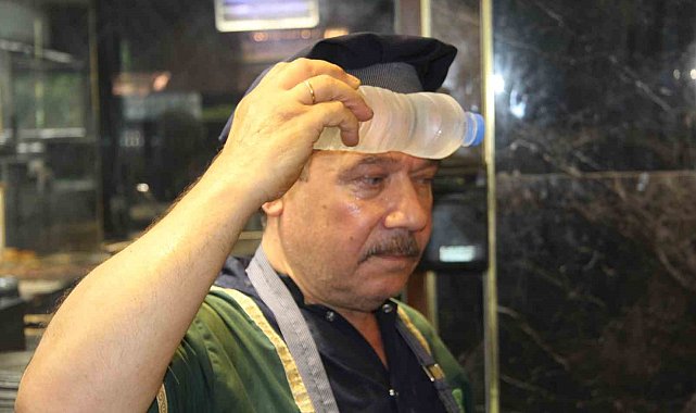 Sıcak hava en çok ocak başında çalışan ustaları zorluyor