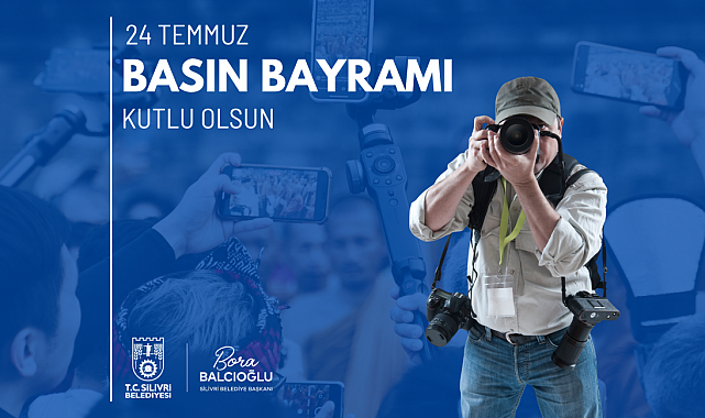Silivri Belediye Başkanı Bora Balcıoğlu'ndan 24 Temmuz Basın Bayramı mesajı