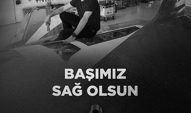 TUSAŞ: " Bölgeye destek için giden çalışma arkadaşımız Muharrem Can başta olmak üzere tüm şehitlerimize Allah'tan rahmet diliyoruz"