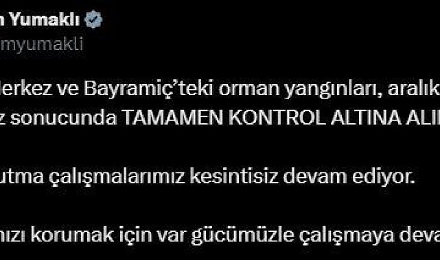 Bakan Yumaklı: "Çanakkale Merkez ve Bayramiç'teki orman yangınları kontrol altına alınmıştır"
