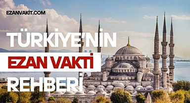 Ezanvakit.com- Türkiye’nin Güncel Ezan Vakti ve İslami Bilgi Rehberi