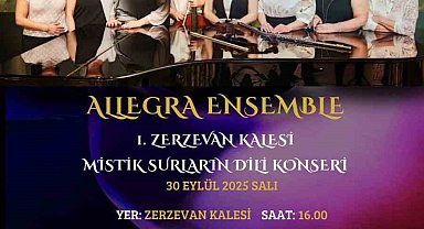 Allegra Ensemble, Zerzevan Kalesinde konser verecek