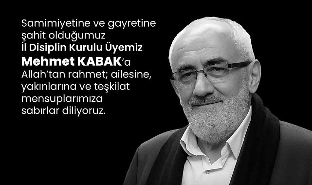 Mehmet Kabak hayatını kaybetti