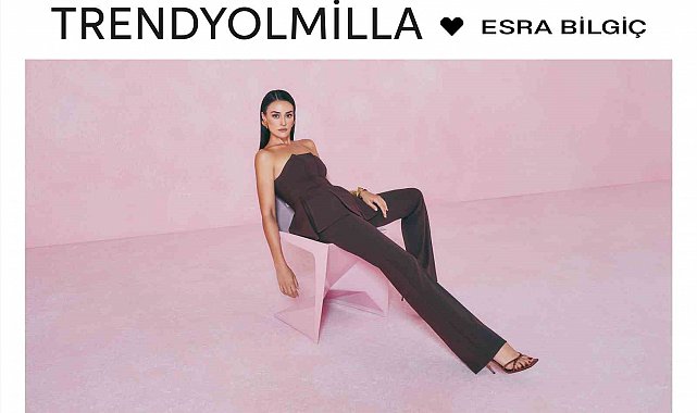 Trendyolmilla yeni sezon koleksiyonunu Esra Bilgiç ile tanıttı