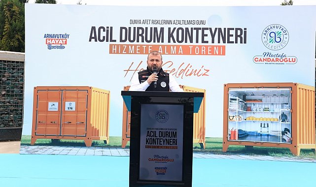 Afetlere karşı güçlü Arnavutköy: 10 adet afet konteyneri hizmete alındı