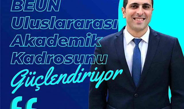 BEUN uluslararası akademik kadrosunu güçlendiriyor