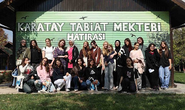 Karatay Tabiat Mektebi, Erasmus programında uluslararası öğrencileri ağırladı