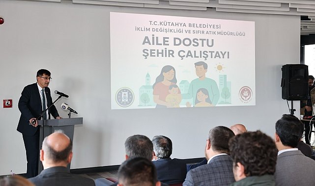 Kütahya'da "Aile Dostu Şehir" Çalıştayı