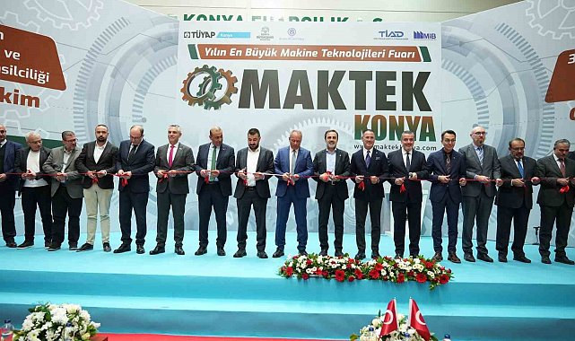 Makine teknolojileri fuarı MAKTEK Konya kapılarını açtı