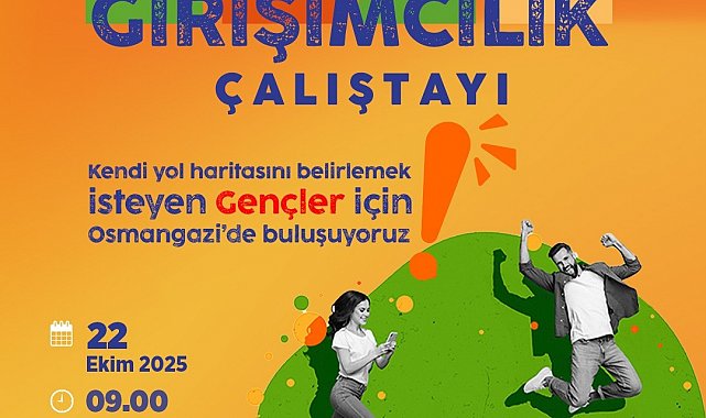 Osmangazi'de Genç Girişimciler İçin Çalıştay Zamanı