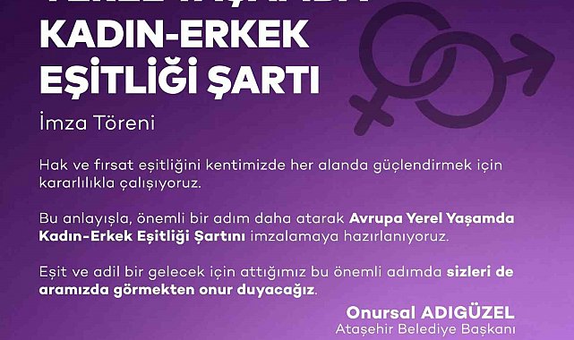 Ataşehir Belediyesi "Avrupa Yerel Yaşamda Kadın-Erkek Eşitliği Şartı"nı imzalamaya hazırlanıyor