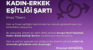 Ataşehir Belediyesi "Avrupa Yerel Yaşamda Kadın-Erkek Eşitliği Şartı"nı imzalamaya hazırlanıyor